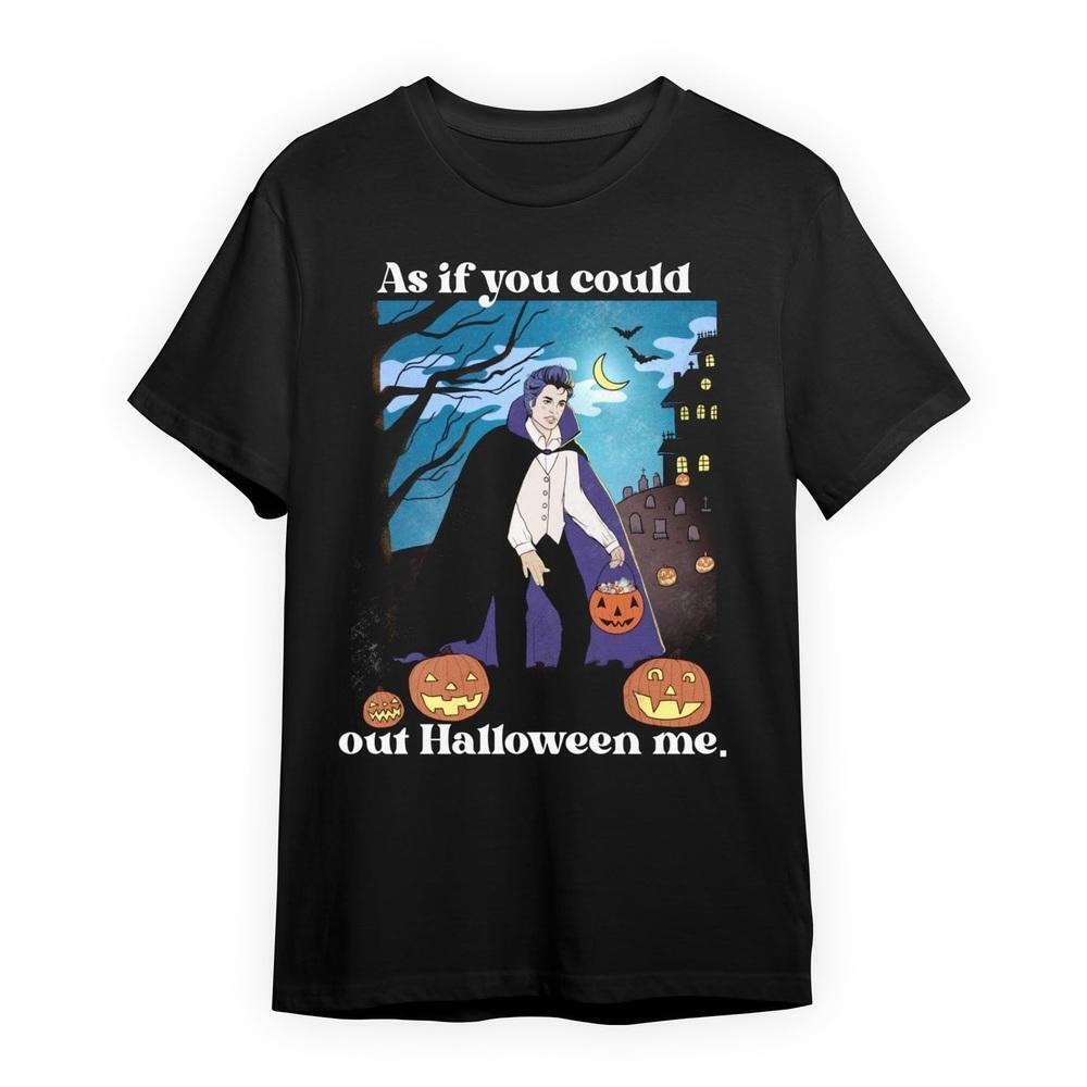 As If You Could Out Halloween Me Bella Loca Retro Holiday T-Shirt